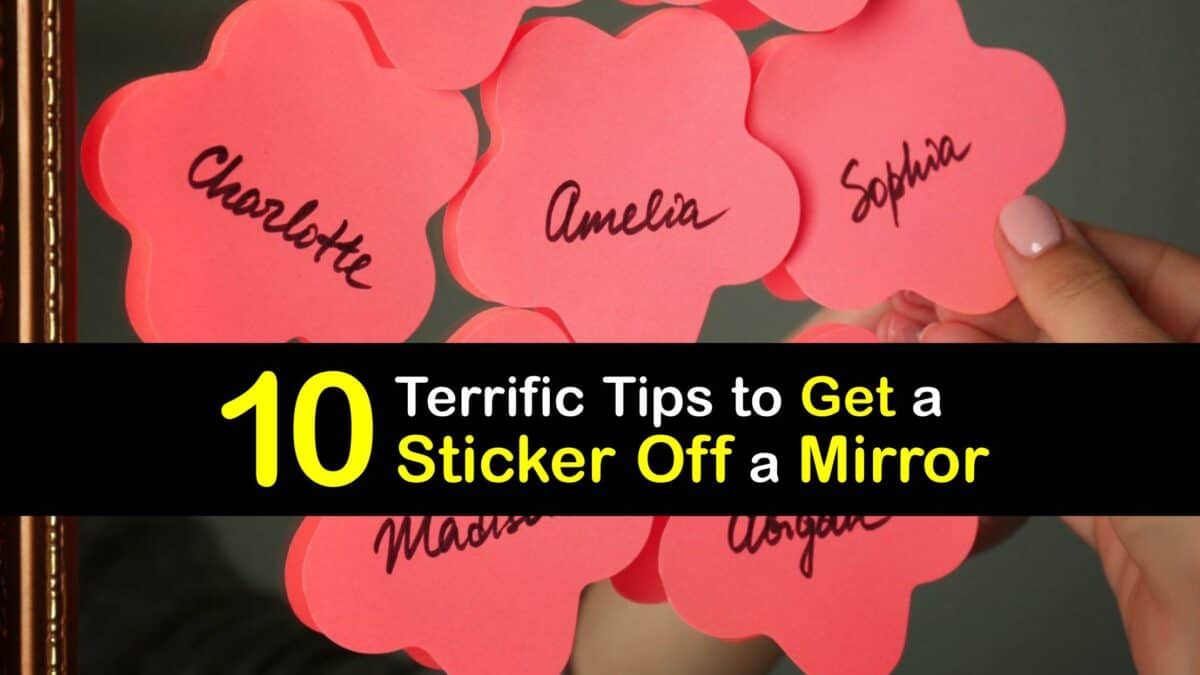Sticker Cleaning Awesome Ways to Get Stickers Off Mirrors