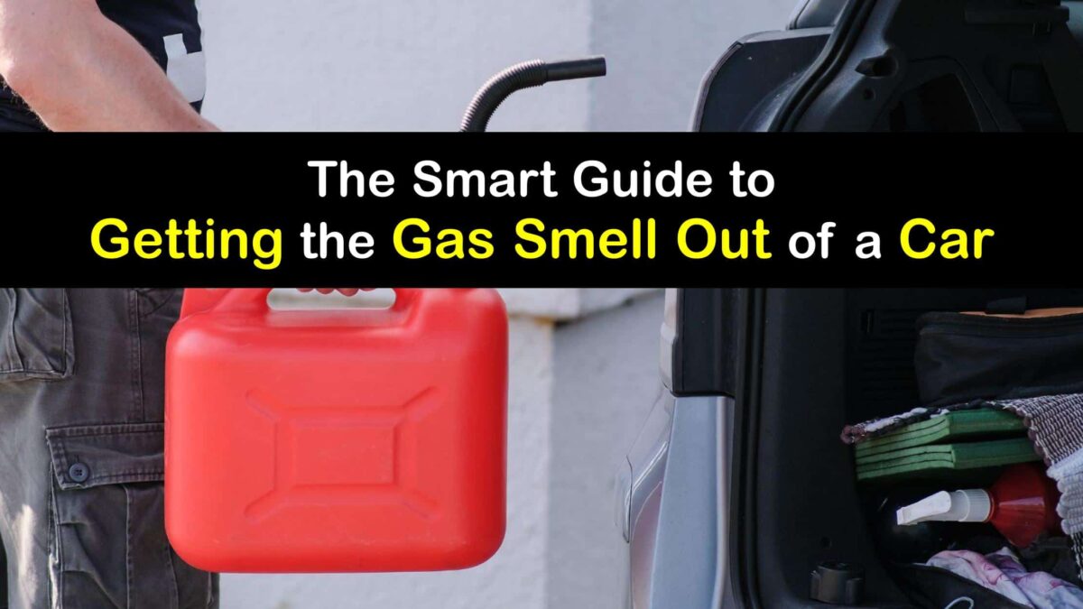 Gas Smell Removal Fast Ways to Get the Gas Odor Out of a Car