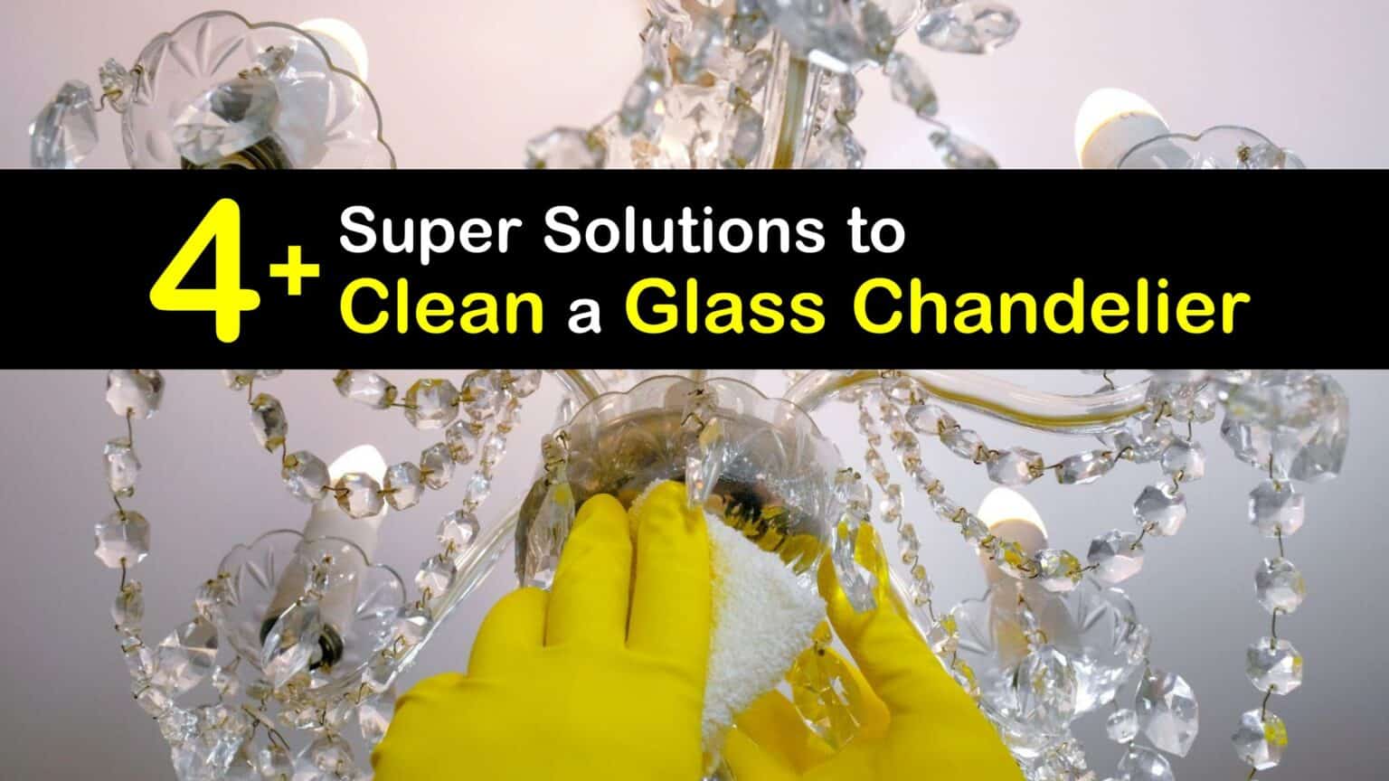 Chandelier Care Clever Ways to Clean Chandelier Glass