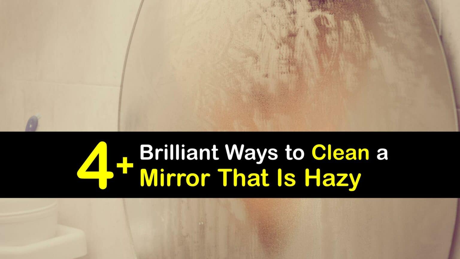 Care for Mirror Haze Handson Tricks for Cleaning a Cloudy Mirror