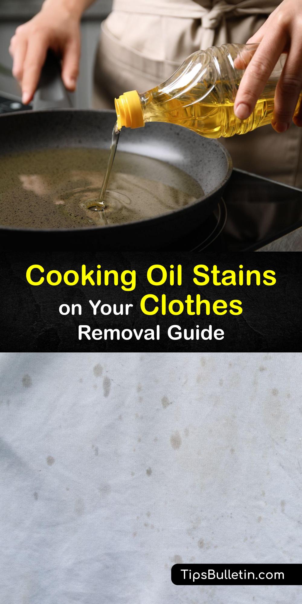Cooking Oil Stains Smart Tricks for Getting Oil Out of Clothing