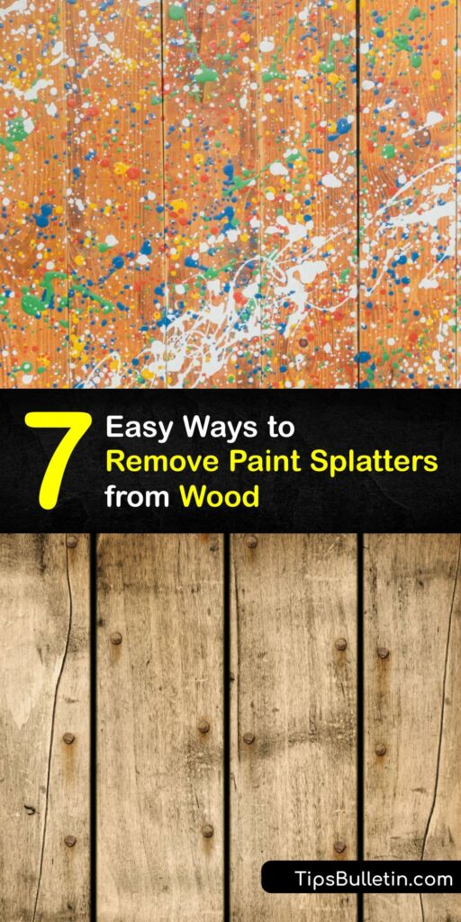 Discover how to remove a paint stain from a hardwood floor or wood furniture using the proper paint splatter remover. It’s easy to remove a paint splatter using soapy water, rubbing alcohol, and nail polish remover, whether it’s latex paint or an oil based paint. #splatters #remove #paint #wood