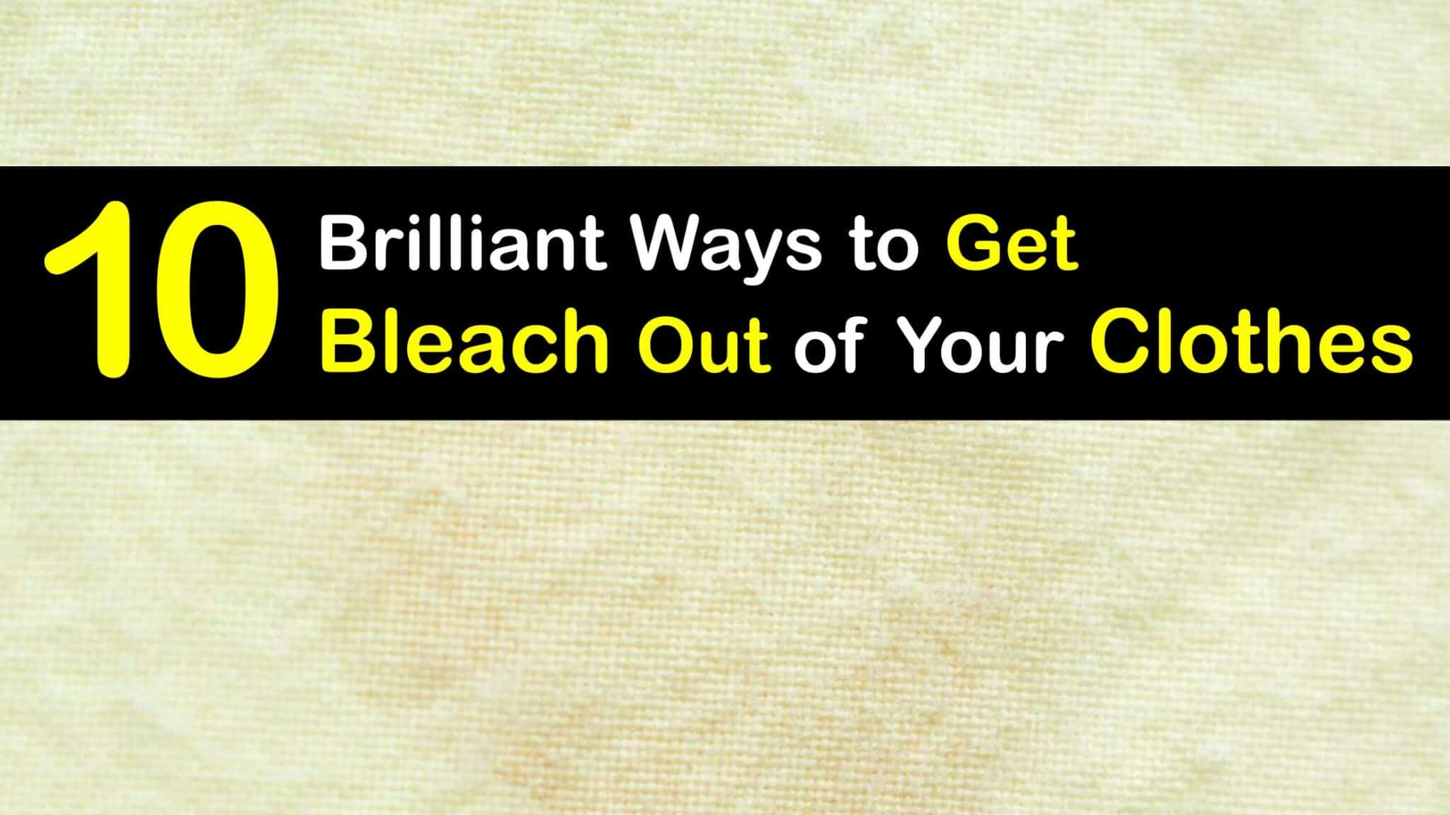 Bleach Stain Care Tips for Cleaning Bleach Out of Clothes