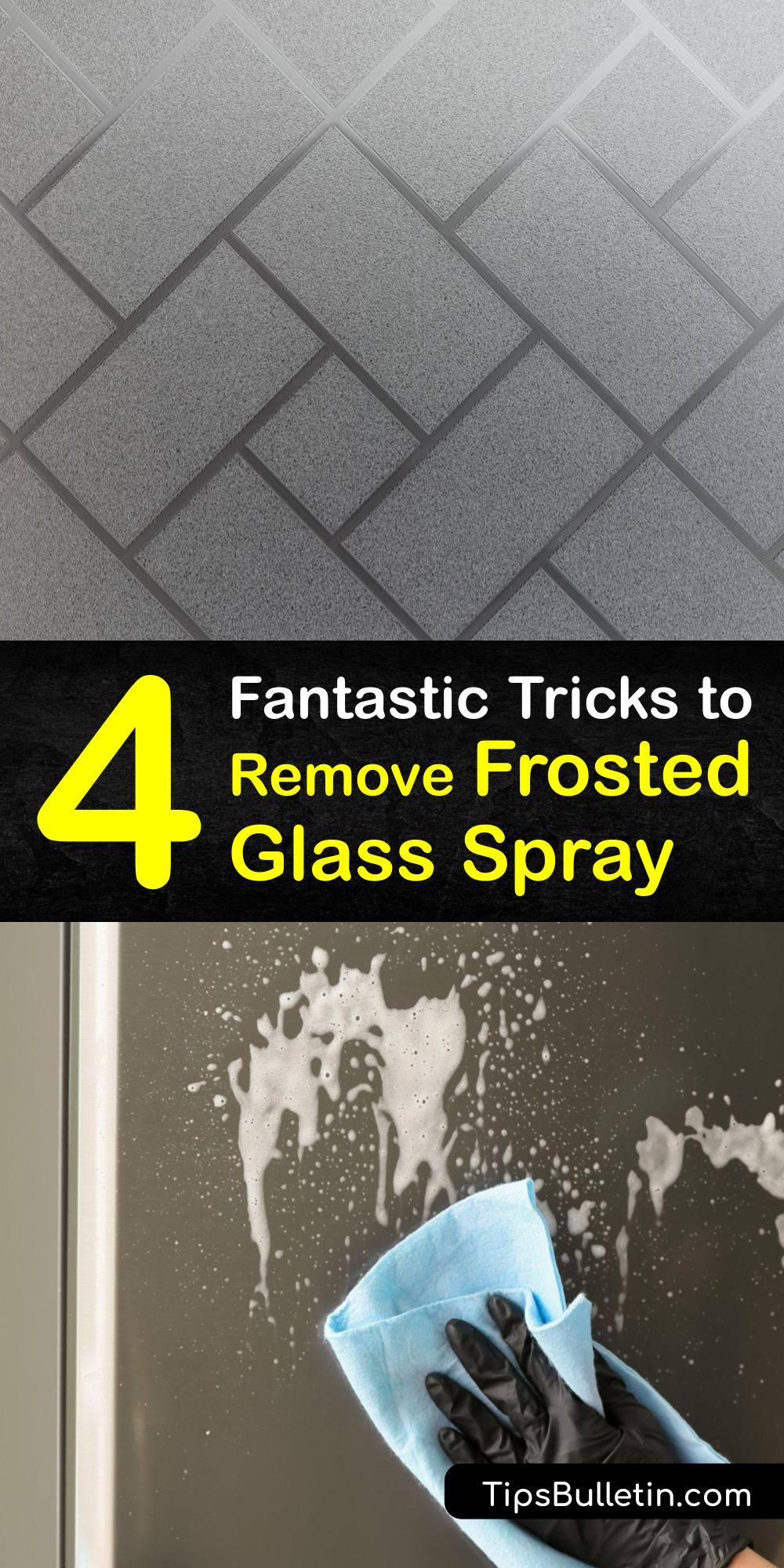 Frosty Spray Removal Tips for Taking off Frosted Glass Spray