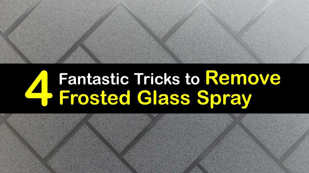 How to Remove Frosted Glass Spray titleimg1