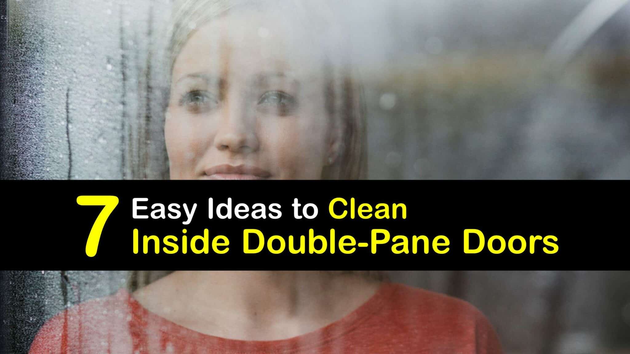 Patio Door Cleaning Guide for Cleaning DoublePane Doors