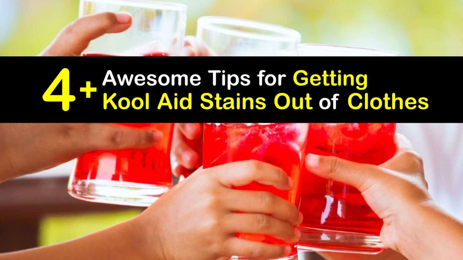 Eliminate Colorful Stains Tips to Remove Kool Aid From Clothes