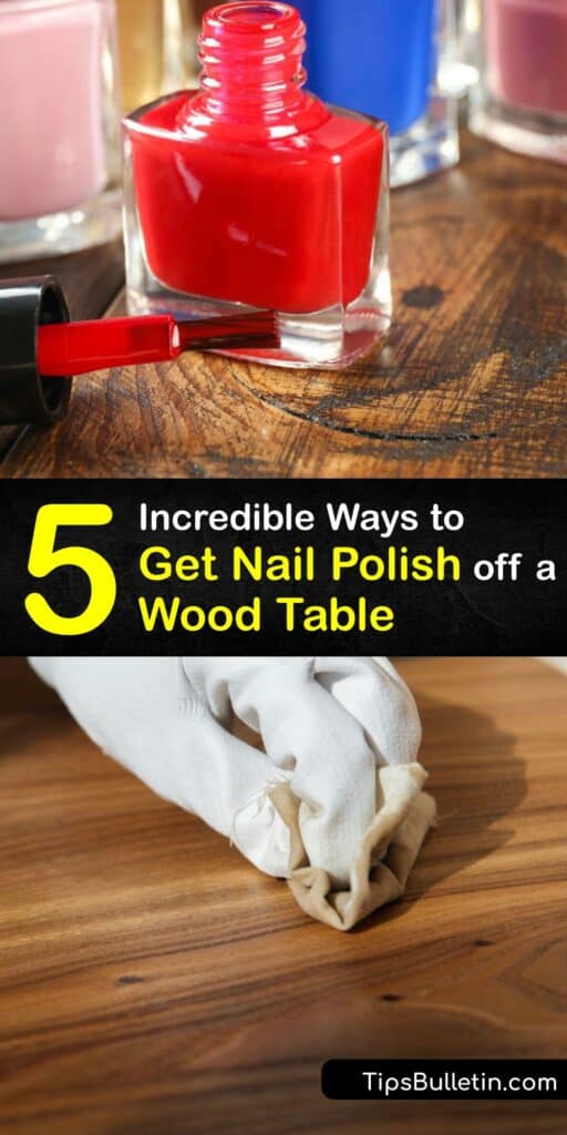 Anyone who loves to apply colorful nail varnish knows the pain of an unexpected nail polish stain. Learn how to clean any nail polish mark from hardwood floors and wood furniture with the tips and tutorials in this article. #remove #nail #polish #wood #table