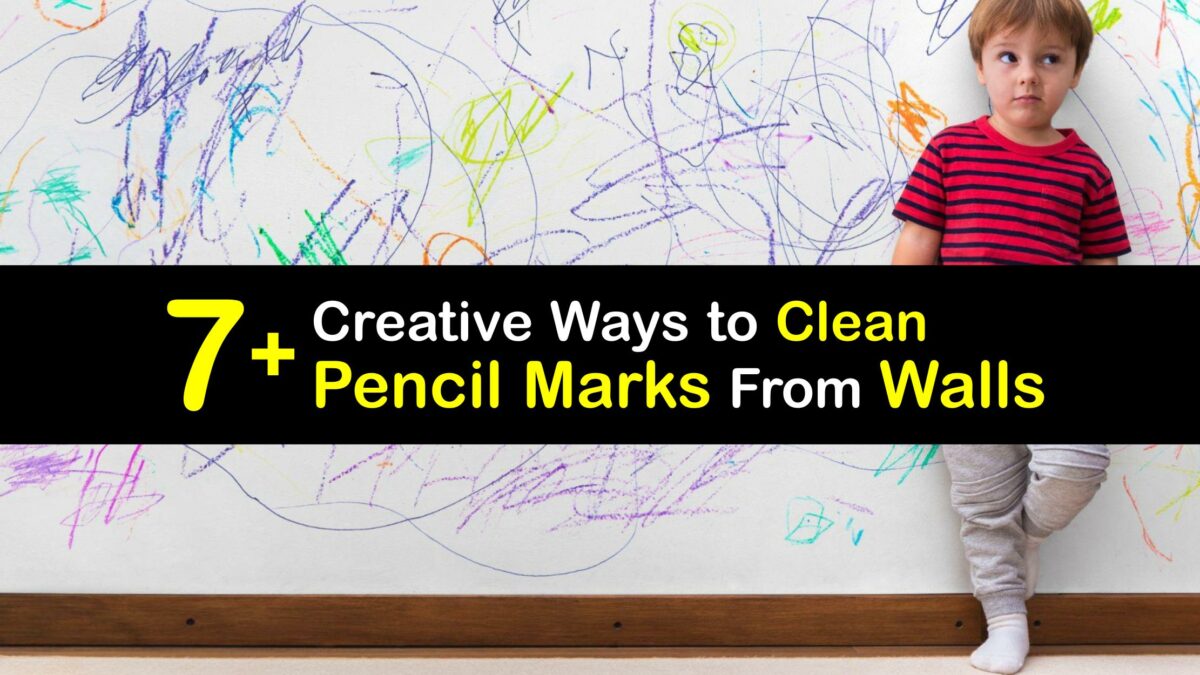 Pencil Marks Awesome Guide for Removing Pencil From a Wall