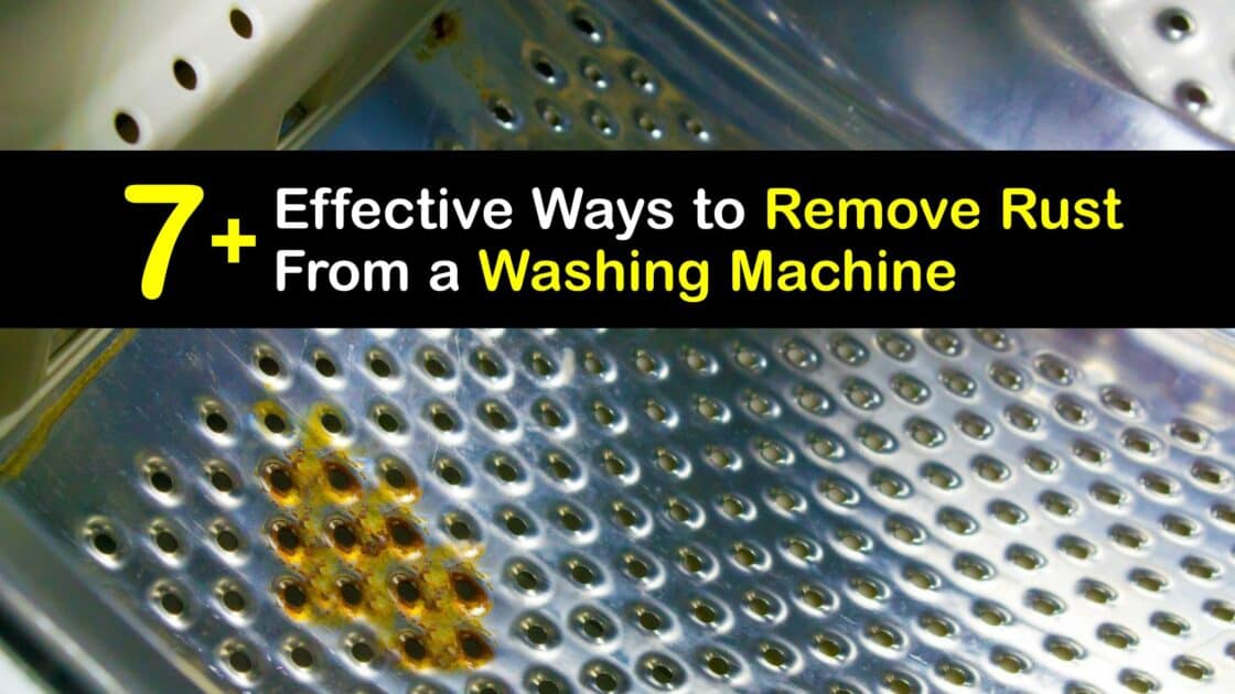 Remove Rust Stains Excellent Guide to Get Rust Out of a Washer