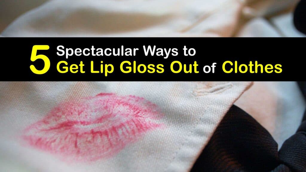 How to Get Lip Gloss Out of Clothes titleimg1