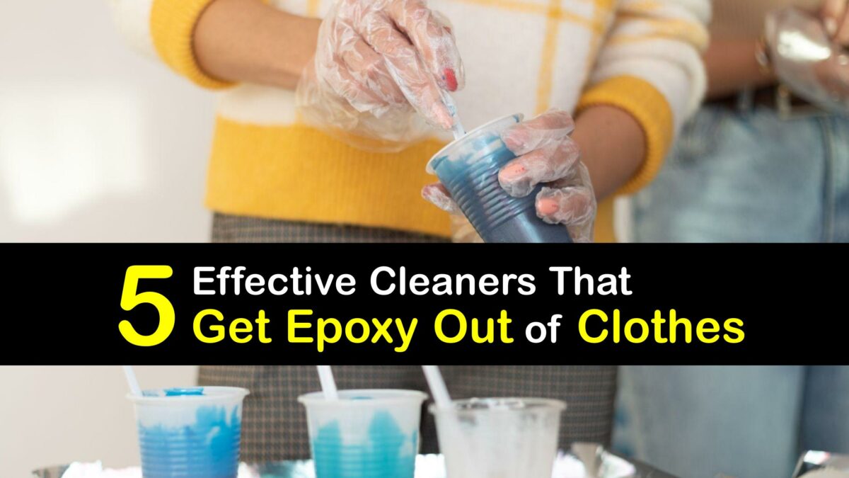 Eliminate Epoxy Stains Tricks to Remove Epoxy From Clothes