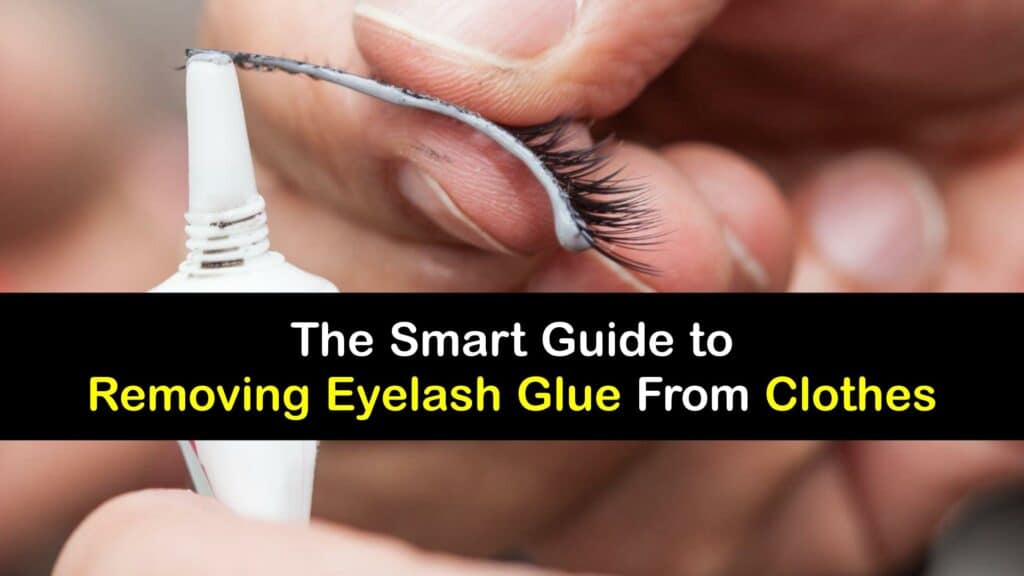 How to Get Eyelash Glue Out of Clothes titleimg1