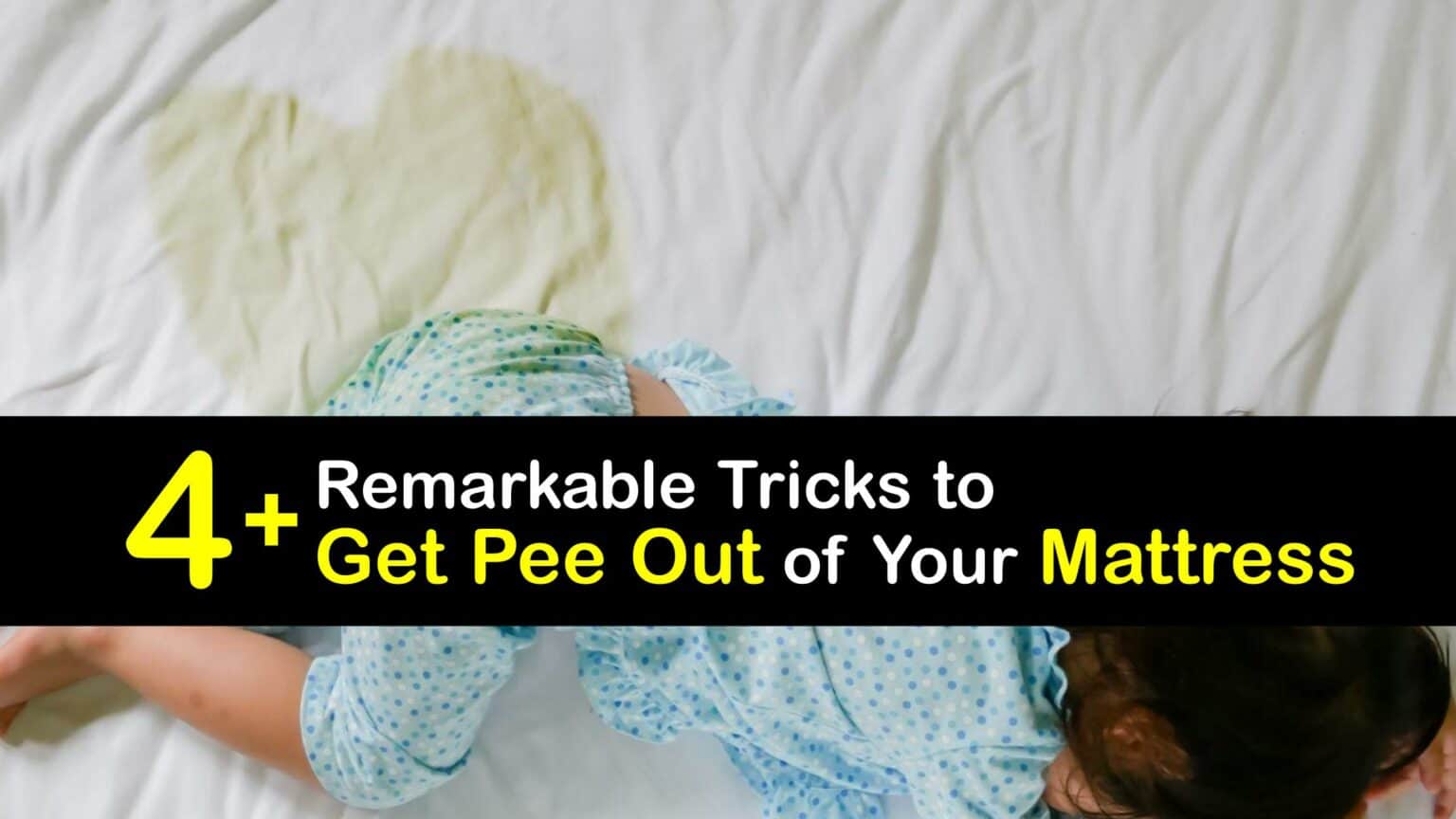Pee Stained Mattress - Easy Ways to Clean Urine off a Mattress